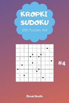 portada Kropki Sudoku - 200 Puzzles 9x9 Vol.4 (en Inglés)