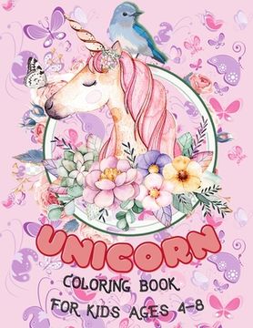 portada Unicorn, Mermaid and Princess Coloring Book: For Kids Ages 4-8, with 40 Pages to Color in, Half an Inch Thick, Great Unicorn Activity Book Gift Ideas (en Inglés)