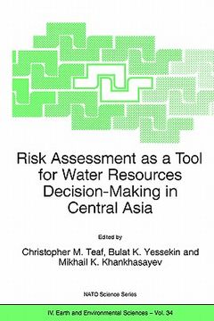 portada risk assessment as a tool for water resources decision-making in central asia: proceedings of the nato advanced research workshop on risk assessment a (en Inglés)