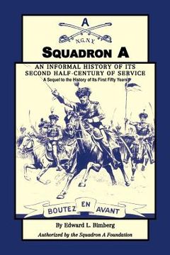 portada squadron a: an informal history of its second half-century of service: a sequel to the history of its first fifty years