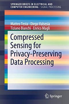 portada Compressed Sensing for Privacy-Preserving Data Processing (Springerbriefs in Electrical and Computer Engineering) (en Inglés)