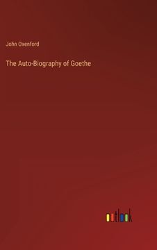 portada The Auto-Biography of Goethe (en Inglés)