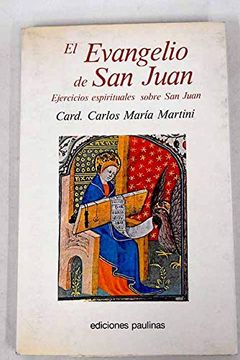 Libro El Evangelio De San Juan De Card. Carlos María Martini - Buscalibre