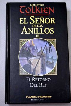 Comprar El Señor de los Anillos Iii. El Retorno del rey (Biblioteca j. Re  Re Tolkien) - J. R. R. Tolkien - De J.R.R. Tolkien - Buscalibre