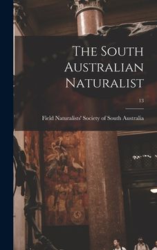 portada The South Australian Naturalist; 13 (en Inglés)