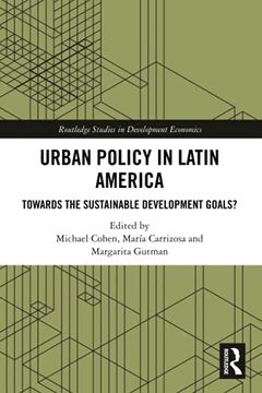 portada Urban Policy in Latin America (Routledge Studies in Development Economics) (en Inglés)