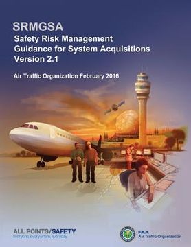 portada Safety Risk Management Guidance for System Acquisitions: SRMGSA Version 2.1 (en Inglés)