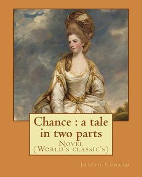 portada Chance: a tale in two parts. By: Joseph Conrad: Novel (World's classic's) (in English)