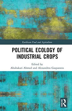 portada Political Ecology of Industrial Crops (Earthscan Food and Agriculture) (en Inglés)