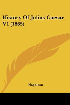 portada history of julius caesar v1 (1865) (en Inglés)