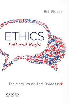 portada Ethics, Left and Right: The Moral Issues That Divide us (en Inglés)
