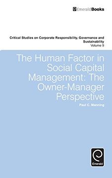 portada The Human Factor in Social Capital Management: The Owner-Manager Perspective (Critical Studies on Corporate Responsibility, Governance and Sustainability)