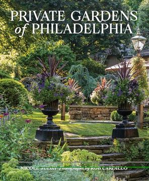 portada Private Gardens of Philadelphia (en Inglés)