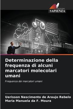 portada Determinazione della frequenza di alcuni marcatori molecolari umani (en Italiano)