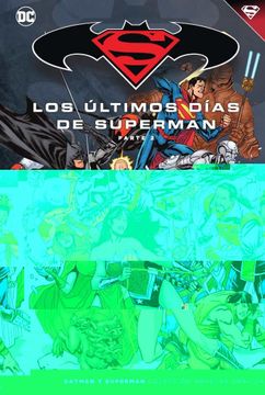 portada Batman y Superman - Colección Novelas Gráficas Núm. 80: Superman  Los Últimos Días de Superman (2)