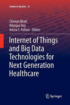 portada Internet of Things and Big Data Technologies for Next Generation Healthcare (in English)