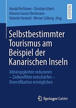 portada Selbstbestimmter Tourismus am Beispiel der Kanarischen Inseln: Abhã¤Ngigkeiten Reduzieren - Zielkonflikte Entschã¤Rfen - Diversifikation Ermã Glichen -Language: German (en Alemán)