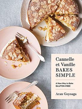 portada Cannelle et Vanille Bakes Simple: A new way to Bake Gluten-Free (en Inglés)