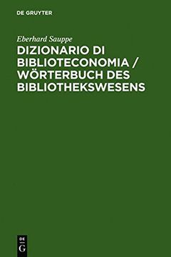 portada dizionario di biblioteconomia / worterbuch des bibliothekswesens / worterbuch des bibliothekswesens: con una scelta della terminologia dell'informazio (en Inglés)