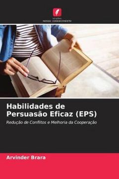 portada Habilidades de Persuasão Eficaz (Eps): Redução de Conflitos e Melhoria da Cooperação
