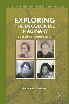 portada Exploring the Decolonial Imaginary: Four Transnational Lives (en Inglés)