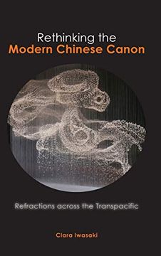 portada Rethinking the Modern Chinese Canon: Refractions Across the Transpacific (en Inglés)