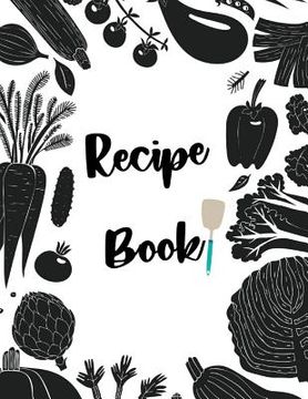 portada Recipe Book: Fill in your own recipes (en Inglés)