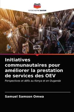 portada Initiatives communautaires pour améliorer la prestation de services des OEV (en Francés)
