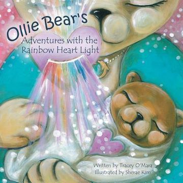 portada Ollie Bear's Adventures with the Rainbow Heart Light: Connections (en Inglés)