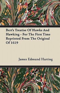portada bert's treatise of hawks and hawking - for the first time reprinted from the original of 1619