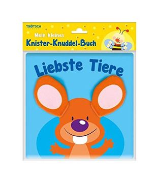 portada Trötsch Mein Kleines Knister Knuddelbuch Liebste Tiere Fühlbuch Spielbuch Knisterbuch (en Alemán)