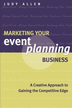 portada Marketing Your Event Planning Business: A Creative Approach to Gaining the Competitive Edge
