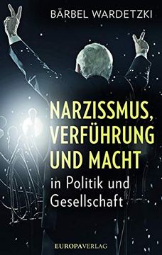portada Narzissmus, Verführung und Macht in Politik und Gesellschaft (en Alemán)