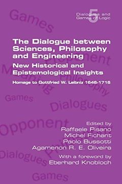 portada The Dialogue between Sciences, Philosophy and Engineering: New Historical and Epistemological Insights. Homage to Gottfried W. Leibniz 1646-1716 (in English)