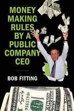 portada money making rules by a public company ceo (en Inglés)