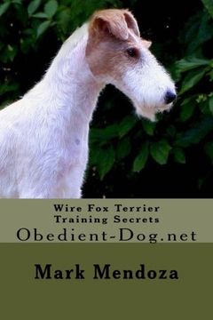 portada Wire Fox Terrier Training Secrets: Obedient-Dog.net