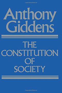 portada The Constitution of Society: Outline of the Theory of Structuration 