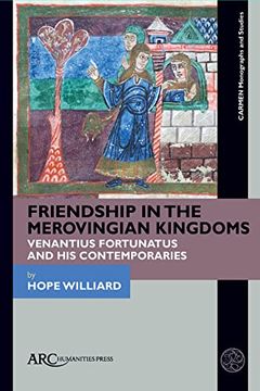portada Friendship in the Merovingian Kingdoms: Venantius Fortunatus and His Contemporaries (en Inglés)