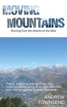 portada Moving Mountains: Running from the Atlantic to the Med (in English)
