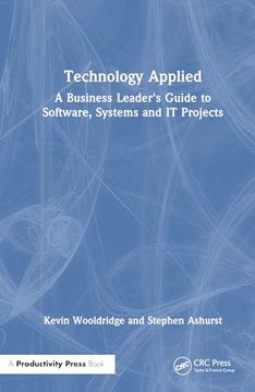 portada Technology Applied: A Business Leader's Guide to Software, Systems and it Projects (en Inglés)