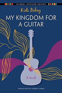 portada My Kingdom for a Guitar: A Novel (Global African Voices) (en Inglés)