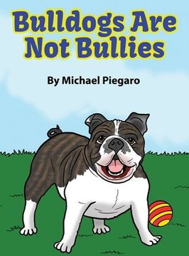 portada Bulldogs Are Not Bullies (en Inglés)