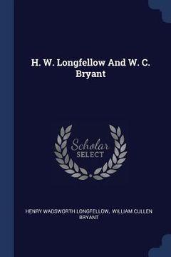 portada H. W. Longfellow And W. C. Bryant (en Inglés)