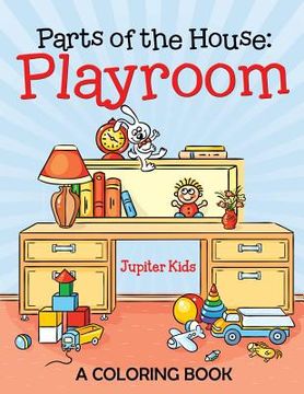 portada Parts of the House: Playroom (A Coloring Book) (en Inglés)