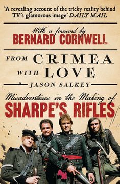 portada From Crimea with Love: Misadventures in the Making of Sharpe's Rifles (in English)