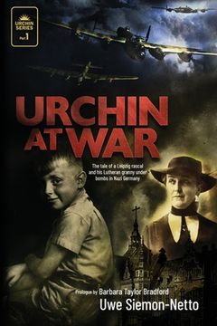 portada Urchin at War: The Tale of a Leipzig Rascal and his Lutheran Granny Under Bombs in Nazi Germany 