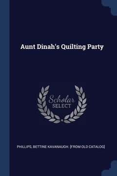 portada Aunt Dinah's Quilting Party (en Inglés)