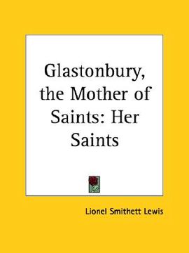portada glastonbury, the mother of saints: her saints