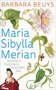 portada Maria Sibylla Merian: Künstlerin - Forscherin - Geschäftsfrau. Eine Biographie (Insel Taschenbuch) (in German)