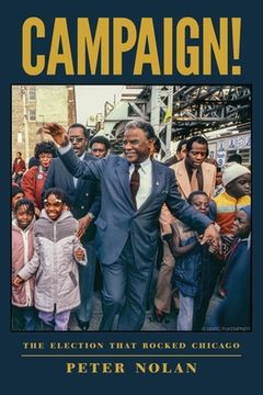 portada Campaign!: The Election that Rocked Chicago (in English)